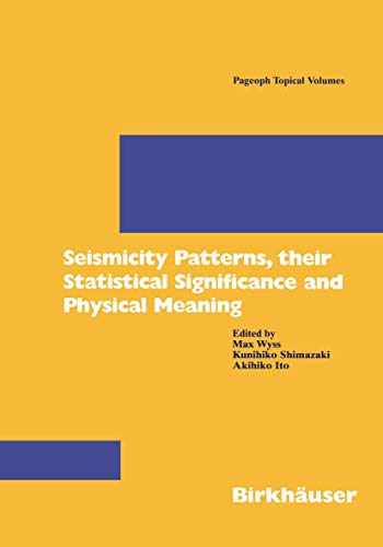 Stock image for Seismicity Patterns, Their Statistical Significance and Physical Meaning for sale by G3 Books