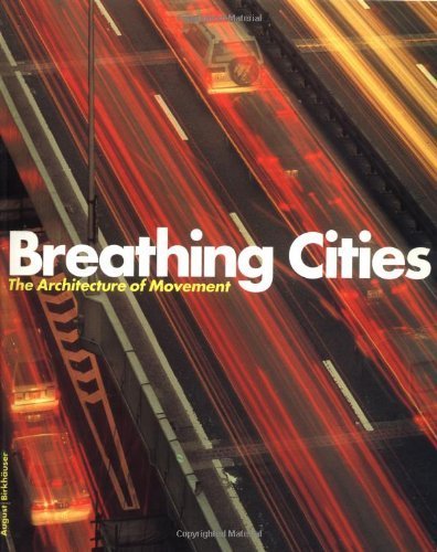 Beispielbild fr Breathing Cities: The Architecture of Movement zum Verkauf von WorldofBooks