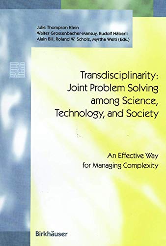 Stock image for Transdisciplinarity: Joint Problem Solving among Science, Technology, and Society--An Effective Way for Managing Complexity (Birkhuser) for sale by Greenway