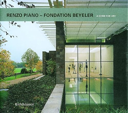 Stock image for Renzo Piano - Fondation Beyeler. A Home for Art for sale by Pallas Books Antiquarian Booksellers