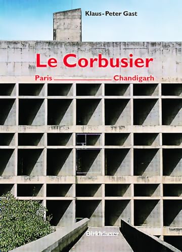 9783764362911: Le Corbusier: Paris - Chandigarh
