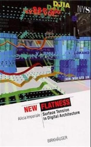 Stock image for New Flatness : Surface Tension in Digital Architecture for sale by Ergodebooks