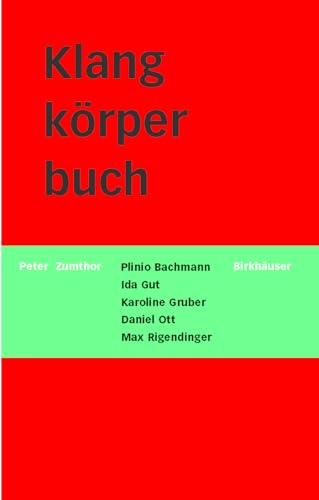 Stock image for Klangkrperbuch: Lexikon zum Pavillon der Schweizerischen Eidgenossenschaft an der Expo 2000 in Hannover for sale by medimops