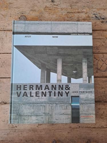 9783764363376: Hermann & Valentiny and Partners (Now) (German and English Edition)