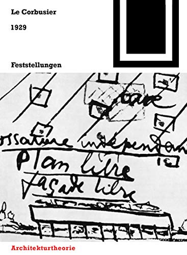 1929 â€“ Feststellungen zu Architektur und StÃ¤dtebau: Mit einem amerikanischen Prolog und einem brasilianischen Zusatz, gefolgt von "Pariser Klima" und ... (Bauwelt Fundamente, 12) (German Edition) (9783764363574) by Fondation Le Corbusier