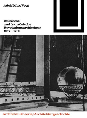 9783764363734: Russische und franzsische Revolutions-Architektur 1917/1789: 92 (Bauwelt Fundamente, 92)