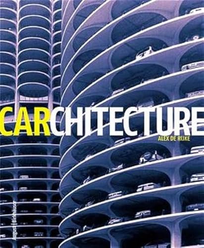 Stock image for Carchitecture: When the Car and the City Collide for sale by Wonder Book