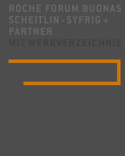 9783764364601: Scheitlin, Syfrig Und Partner - Roche Forum Buonas: Mit Werkverzeichnis, Work Index