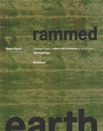 9783764364618: Martin Rauch: Rammed Earth / Lehm und Architektur / Terra cruda