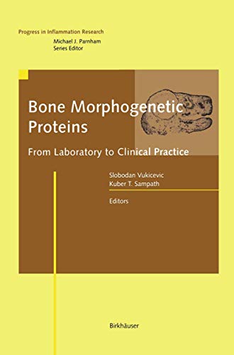 Beispielbild fr Bone Morphogenetic Proteins: From Laboratory to Clinical Practice (Progress in Inflammation Research) zum Verkauf von The Book Exchange