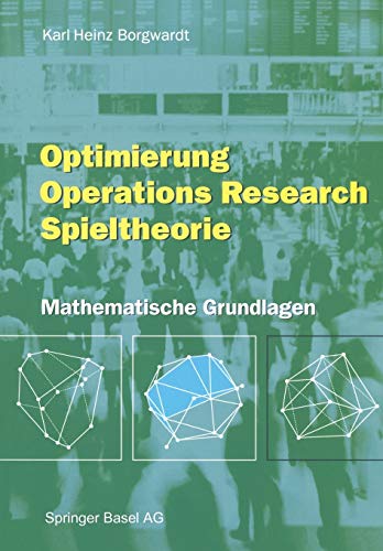 Beispielbild fr Optimierung, Operations Research, Spieltheorie. Mathematische Grundlagen. zum Verkauf von Gast & Hoyer GmbH