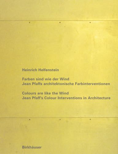 Imagen de archivo de Farben sind wie der Wind / Colours are like the Wind: Jean Pfaff's Colour Interventions in Architecture a la venta por medimops