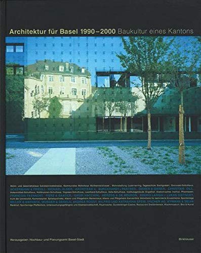 Stock image for Architektur fr Basel 1990 - 2000. Baukultur eines Kantons for sale by medimops