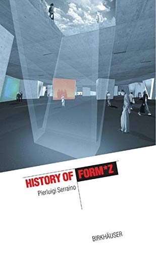 Imagen de archivo de History of Form*Z (IT Revolution in Architecture) a la venta por Les Livres des Limbes