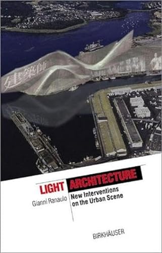 9783764365646: Light Architecture: New Edge City (The Information Technology Revolution in Architecture)