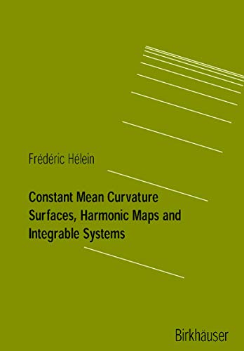 Stock image for Constant Mean Curvature Surfaces, Harmonic Maps and Integrable Systems for sale by Chequamegon Books