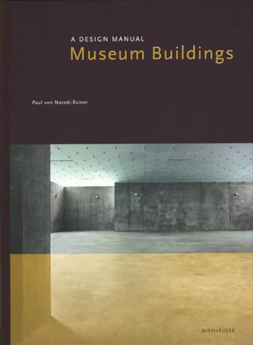 Imagen de archivo de Museum buildings : a design manual. a la venta por Kloof Booksellers & Scientia Verlag