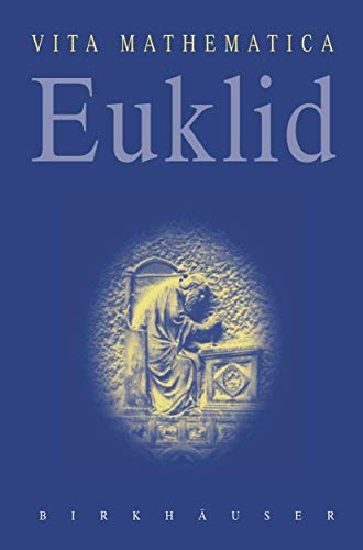 Euklid: Um 300 v. Chr. (Vita Mathematica) (German Edition)
