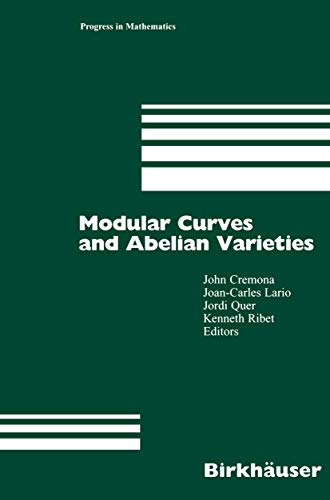 9783764365868: Modular Curves and Abelian Varieties: 224 (Progress in Mathematics)