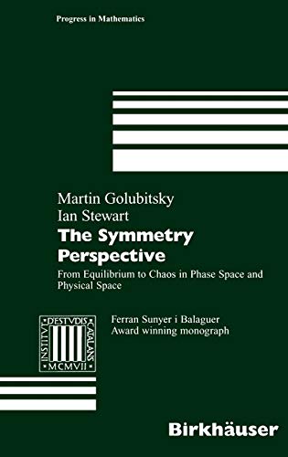 Beispielbild fr The Symmetry Perspective: From Equilibrium to Chaos in Phase Space and Physical Space (Progress in Mathematics, 200) zum Verkauf von Phatpocket Limited