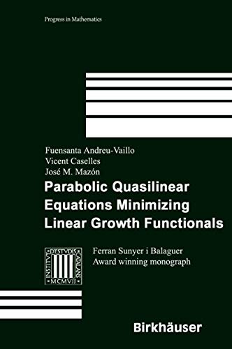 PARABOLIC QUASILINEAR EQUATIONS MINIMIZING LINEAR GROWTH FUNCTIONALS (PROGRESS IN MATHEMATICS)