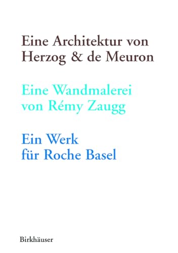 Beispielbild fr Eine Architektur von Herzog & de Meuron, eine Wandmalerei von Rmy Zaugg, ein Werk fr Roche Basel zum Verkauf von Antiquariaat Berger & De Vries