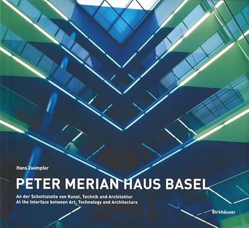 Imagen de archivo de Peter Merian Haus Basel: At the Interface Between Art, Technology and Architecture a la venta por Midtown Scholar Bookstore