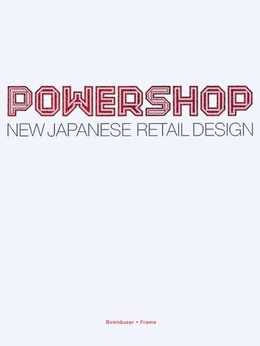 Beispielbild fr PowerShop: New Japanese Retail Design zum Verkauf von Open Books West Loop