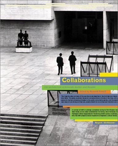9783764366445: Collaborations: The Architecture of ABK - Ahrends, Burton and Koralek