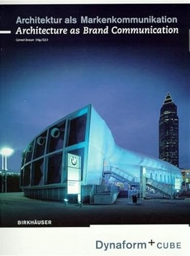 9783764366568: Architecture as Brand Communication: Dynaform + Cube (German and English Edition)