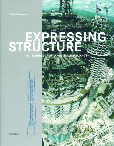 Beispielbild fr Expressing Structure: The Technology of Large-Scale Buildings zum Verkauf von HPB-Red