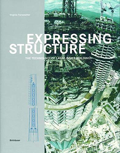 Imagen de archivo de Expressing Structure: The Technology of Large-Scale Buildings a la venta por HPB-Red