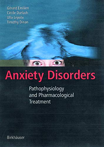 Anxiety Disorders. Pathophysiology and Pharmacological Treatment.