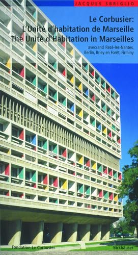 9783764367183: Le Corbusier: The Unite d'Habitation in Marseille