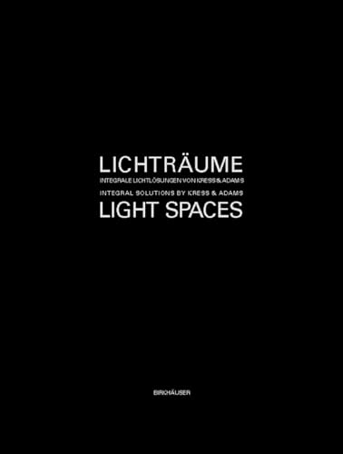 9783764367268: Light Spaces: Integral Lighting Solutions of Kress & Adams (German and English Edition)