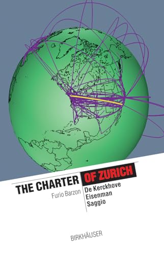 9783764367350: The Charter of Zurich: Eisenman, De Kerckhove, Saggio (The Information Technology Revolution in Architecture)