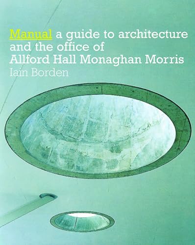 Stock image for Manual: The Architecture and Office of Allford Hall Monaghan Morris for sale by WorldofBooks
