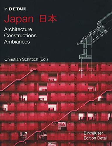 9783764367572: In Detail Japan: Architecture, Constructions, Ambiances