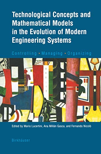 Stock image for Technological Concepts and Mathematical Models in the Evolution of Modern Engineering Systems: Controlling  Managing  Organizing for sale by Lucky's Textbooks