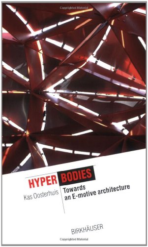 Hyperbodies toward an E-motive architecture.