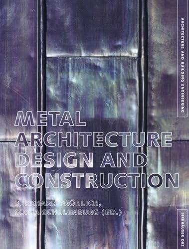 9783764369781: Metal Architecture: Design and Construction