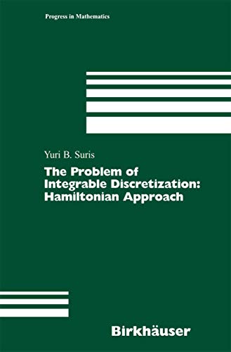 Imagen de archivo de The Problem of Integrable Discretization: Hamiltonian Approach (Progress in Mathematics) a la venta por Zubal-Books, Since 1961