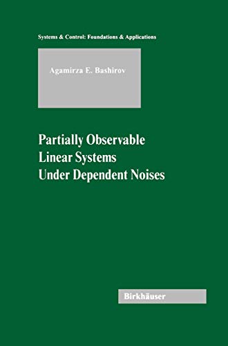 Partially Observable Linear Systems Under Dependent Noises (systems & Control: Foundations & Appl...