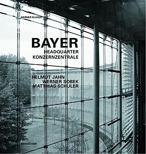 9783764370039: Bayer Konzernzentrale Headquarters: Helmut Jahn, Werner Sobek, Matthias Schuler
