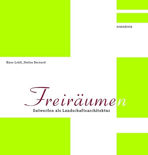 9783764370121: Freiraume(n): Entwerfen ALS Landschaftsarchitektur