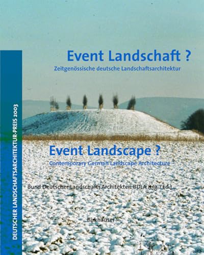 9783764370169: Event Landschaft? / Event Landscape?: Zeitgenossische Deutsche Landschaftsarchitektur / Contemporary German Landscape Architecture