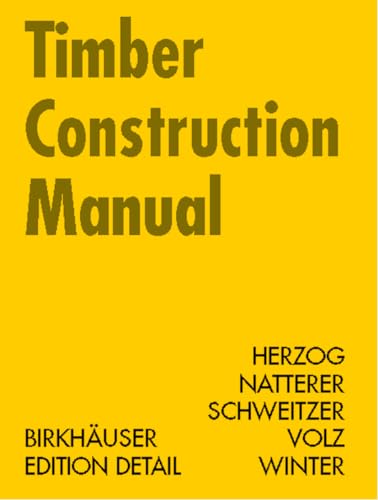 Stock image for Timber Construction Manual (Construction Manuals (englisch)) for sale by GF Books, Inc.