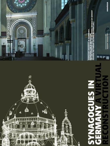 9783764370305: Synagogues in Germany: A Virtual Reconstruction
