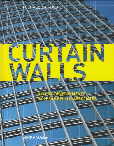 Beispielbild fr Curtain Walls: Recent Developments by Cesar Pelli & Associates zum Verkauf von BooksRun