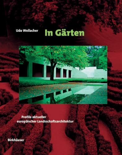 Beispielbild fr In Grten. Profile aktueller europischer Landschaftsarchitektur zum Verkauf von Thomas Emig